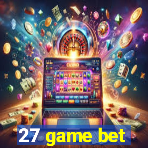 27 game bet