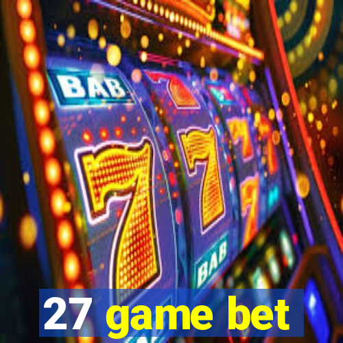 27 game bet