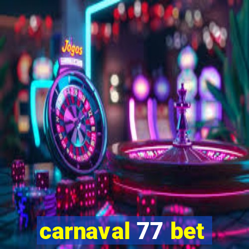 carnaval 77 bet