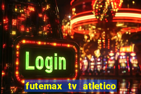 futemax tv atletico x botafogo