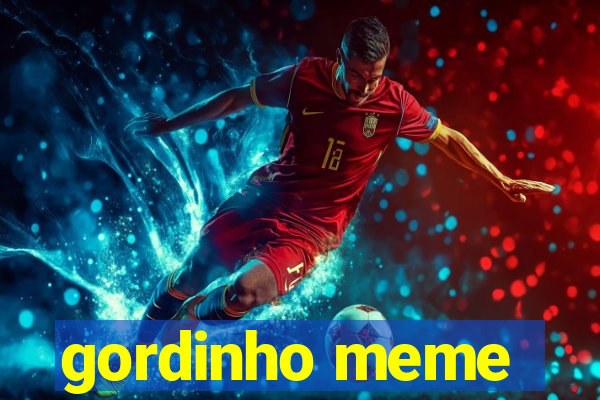 gordinho meme