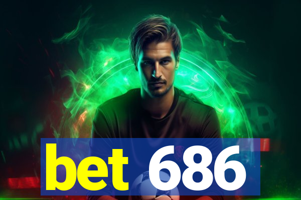 bet 686