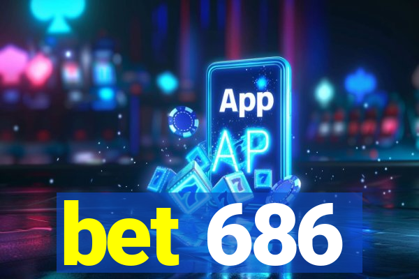 bet 686