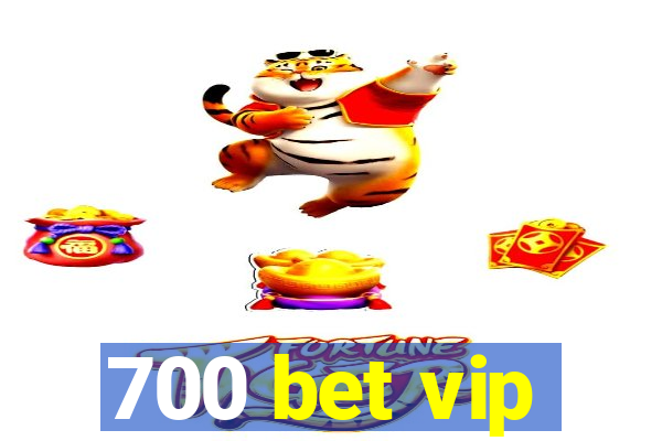 700 bet vip