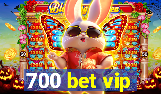 700 bet vip