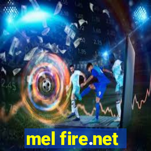 mel fire.net