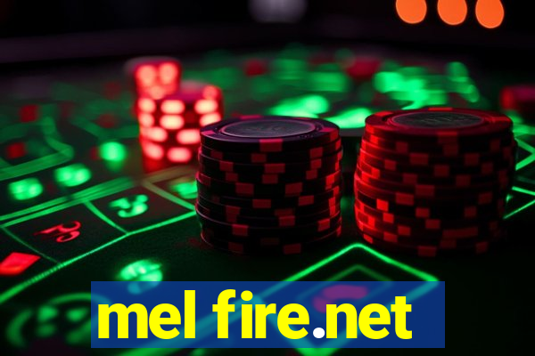 mel fire.net