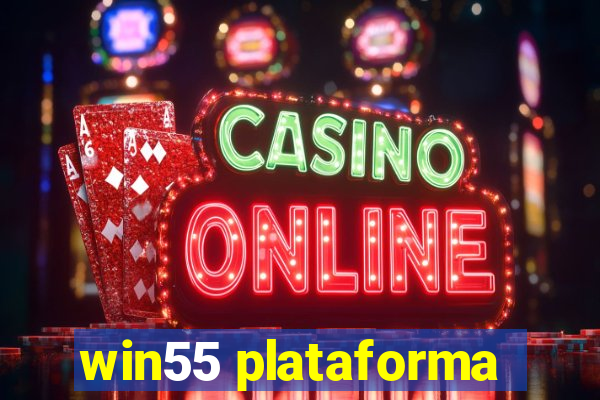 win55 plataforma