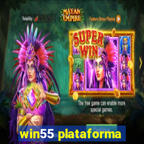 win55 plataforma