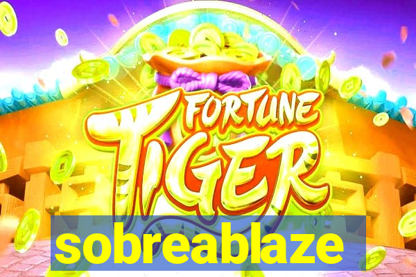 sobreablaze