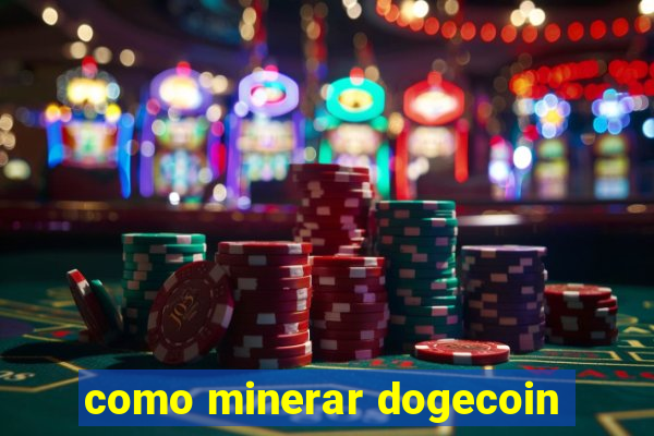 como minerar dogecoin