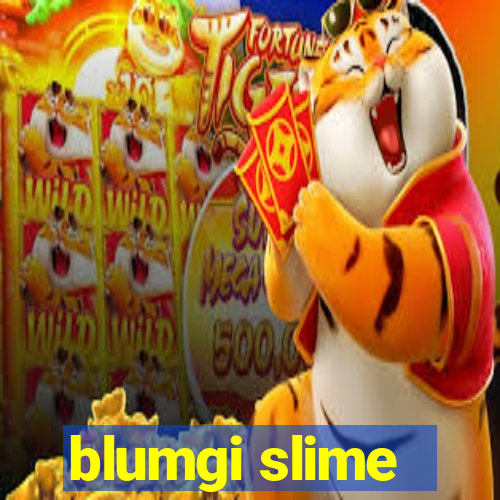 blumgi slime