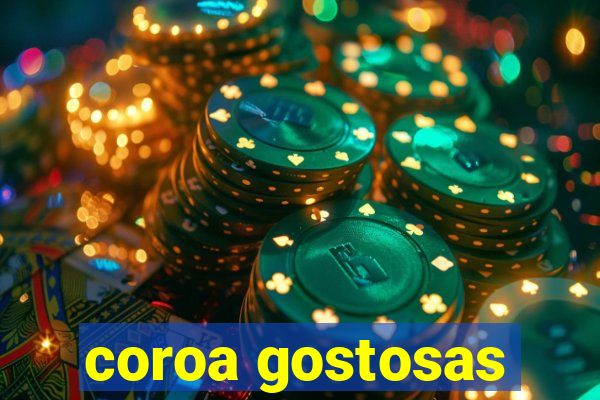 coroa gostosas