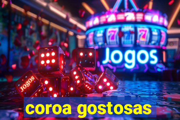 coroa gostosas