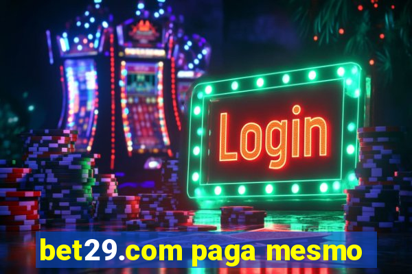 bet29.com paga mesmo