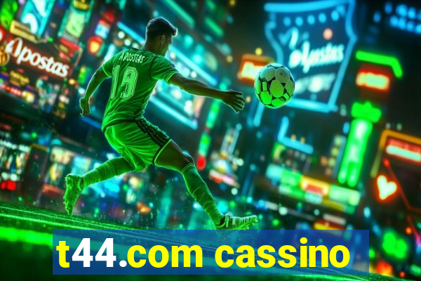 t44.com cassino