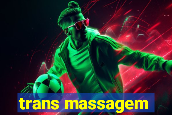 trans massagem