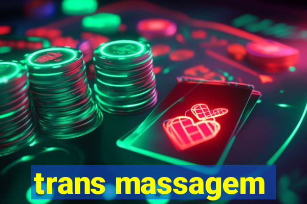 trans massagem