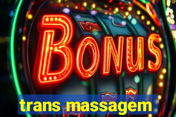 trans massagem