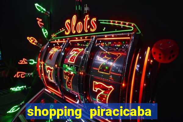 shopping piracicaba - brmalls