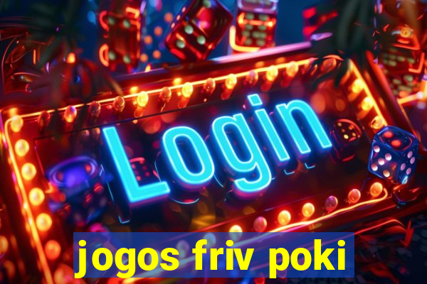 jogos friv poki