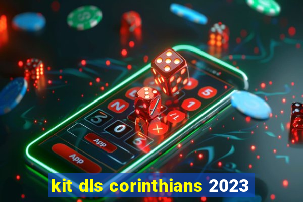 kit dls corinthians 2023