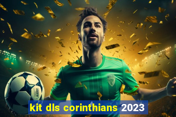 kit dls corinthians 2023