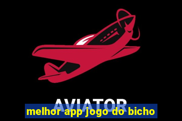 melhor app jogo do bicho