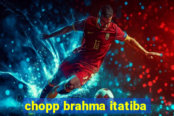 chopp brahma itatiba