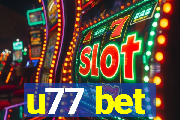 u77 bet