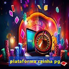 plataforma rainha pg