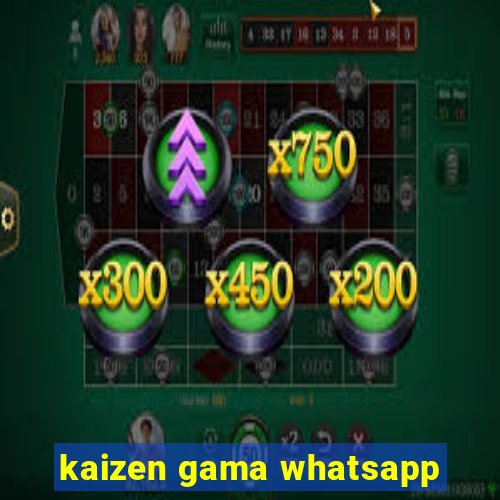 kaizen gama whatsapp