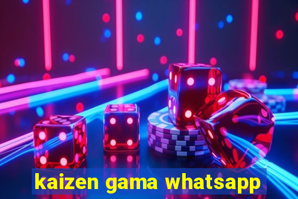 kaizen gama whatsapp