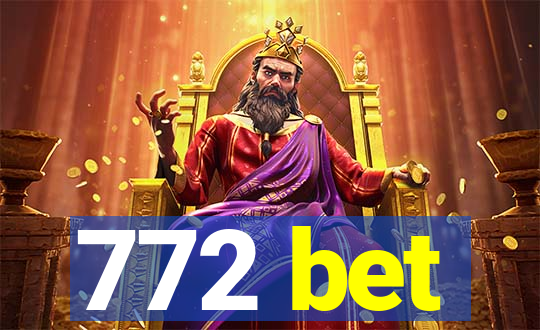 772 bet