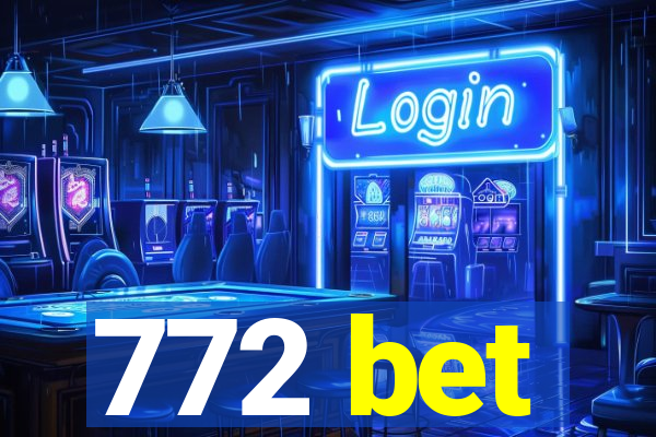 772 bet