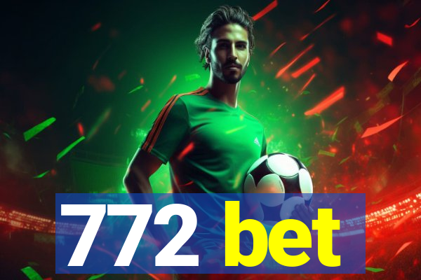 772 bet