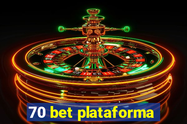 70 bet plataforma