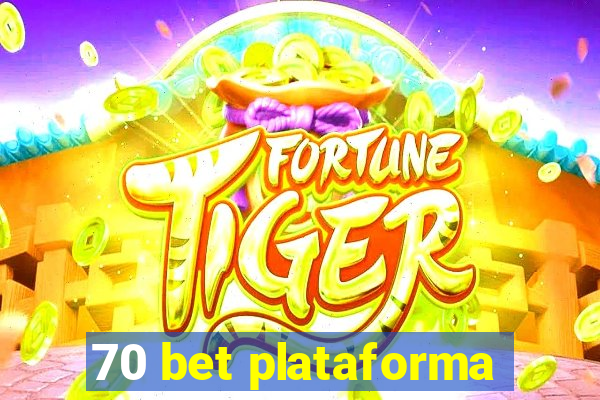 70 bet plataforma