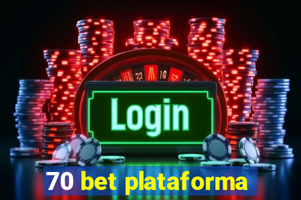 70 bet plataforma