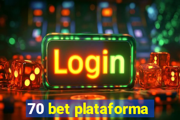 70 bet plataforma