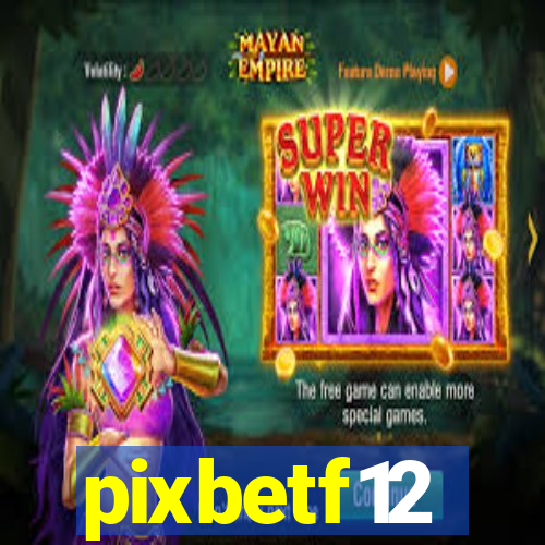 pixbetf12