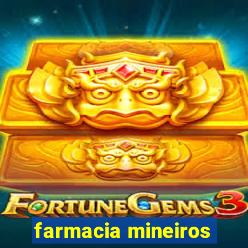 farmacia mineiros