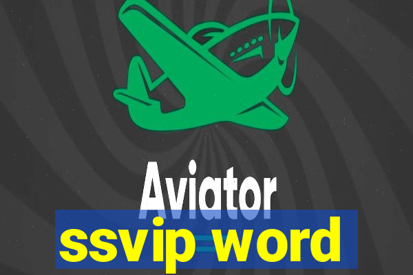 ssvip word