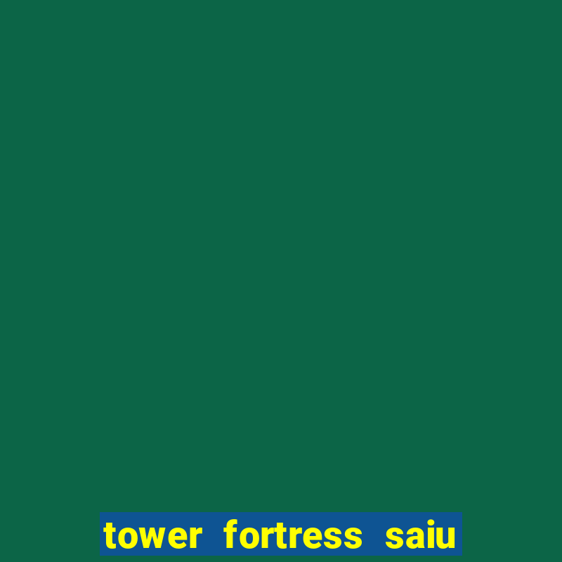 tower fortress saiu da play store