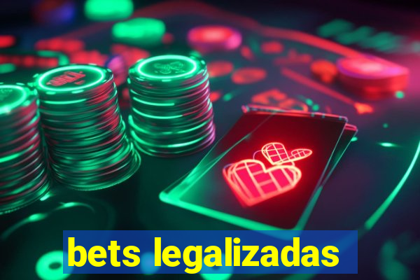 bets legalizadas