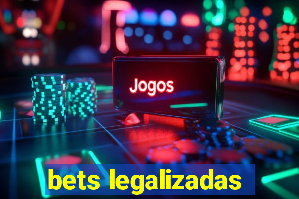 bets legalizadas