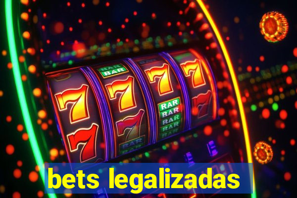 bets legalizadas