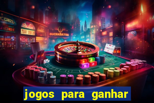 jogos para ganhar dinheiro de verdade sem precisar depositar