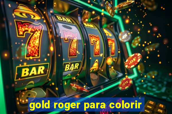 gold roger para colorir