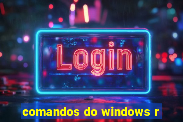 comandos do windows r